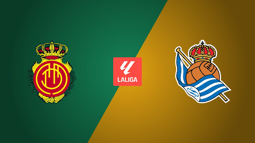Nhận định bóng đá trận đấu Mallorca - Real Sociedad